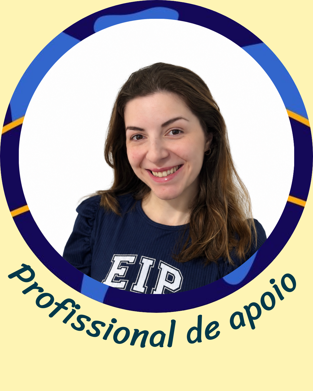 Bruna, Profissional de apoio